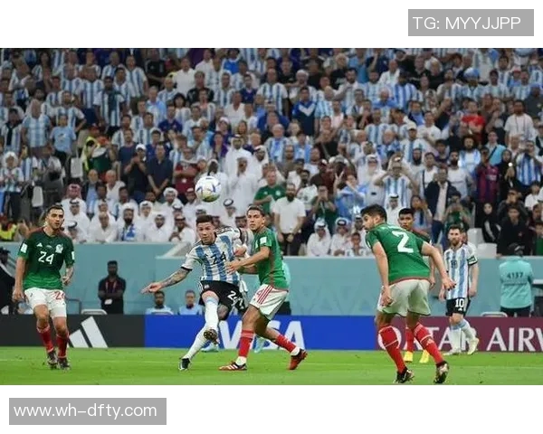 阿根廷与墨西哥精彩对决直播全程回顾与分析