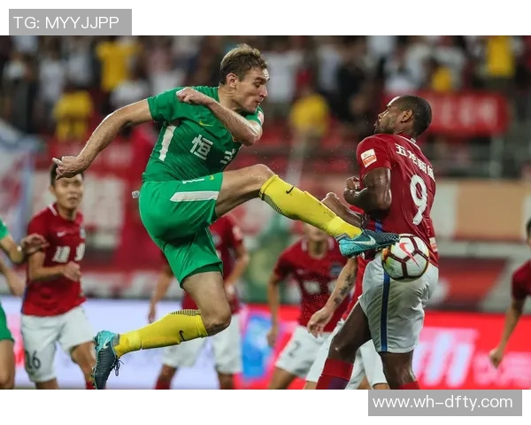 贵州恒丰与权健的激烈对决揭示中超联赛新格局与球队未来发展潜力